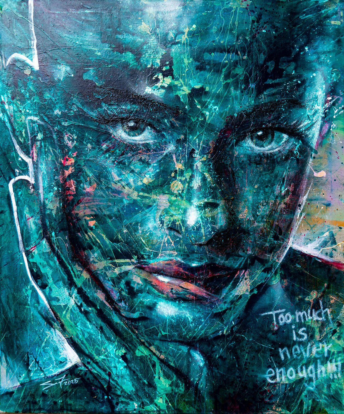 „Too Much Is Never Enough“ - 120 x 100 cm